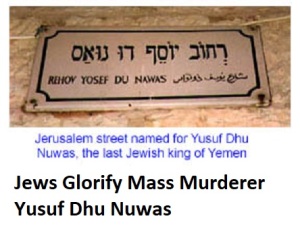 Jews Glorify Mass Murderer Yusuf Dhu Nuwas 