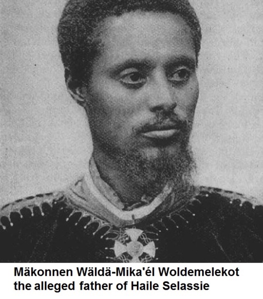 Mäkonnen Wäldä-Mika'él Woldemelekot the alledge father of Haile Selassie